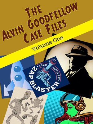 cover image of The Alvin Goodfellow Case Files